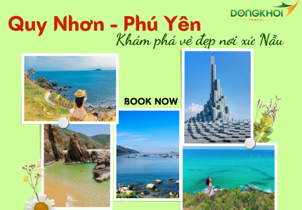 QUY NHƠN - PHÚ YÊN - KỲ CO - EO GIÓ - GHỀNH RÁNG TIÊN SA - THÁP NGHINH PHONG - BÃI XÉP - TÔI THẤY HOA VÀNG TRÊN CỎ XANH - GALADINNER