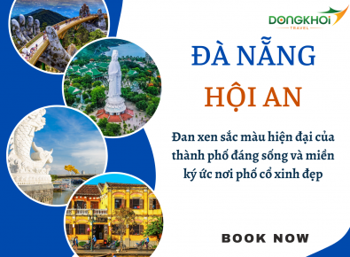 ĐÀ NẴNG - HỘI AN - NƠI GIAO THOA GIỮA SẮC MÀU HIỆN ĐẠI VÀ MỘT MIỀN KÝ ỨC - BÀ NÀ HILL - CHÙA LINH ỨNG - NGŨ HÀNH SƠN - GALA DINNER