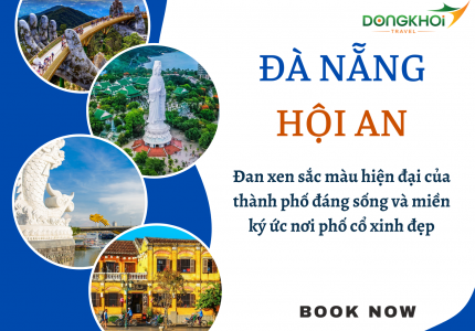 ĐÀ NẴNG - HỘI AN - NƠI GIAO THOA GIỮA SẮC MÀU HIỆN ĐẠI VÀ MỘT MIỀN KÝ ỨC - BÀ NÀ HILL - CHÙA LINH ỨNG - NGŨ HÀNH SƠN - GALA DINNER